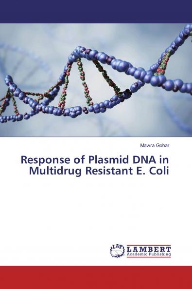 Response of Plasmid DNA in Multidrug Resistant E. Coli