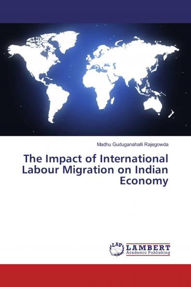 The Impact of International Labour Migration on Indian Economy