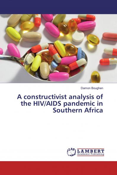 A constructivist analysis of the HIV/AIDS pandemic in Southern Africa