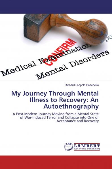 My Journey Through Mental Illness to Recovery: An Autoethnography