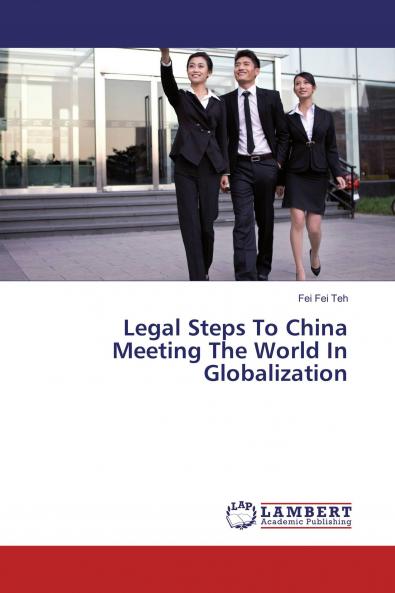 Legal Steps To China Meeting The World In Globalization