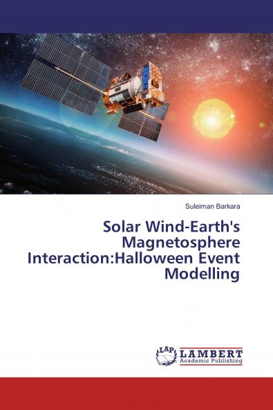 Solar Wind-Earth's Magnetosphere Interaction:Halloween Event Modelling