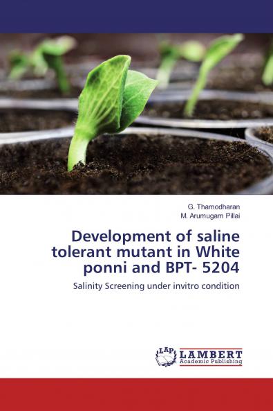Development of saline tolerant mutant in White ponni and BPT- 5204