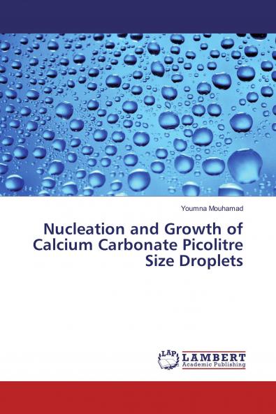 Nucleation and Growth of Calcium Carbonate Picolitre Size Droplets