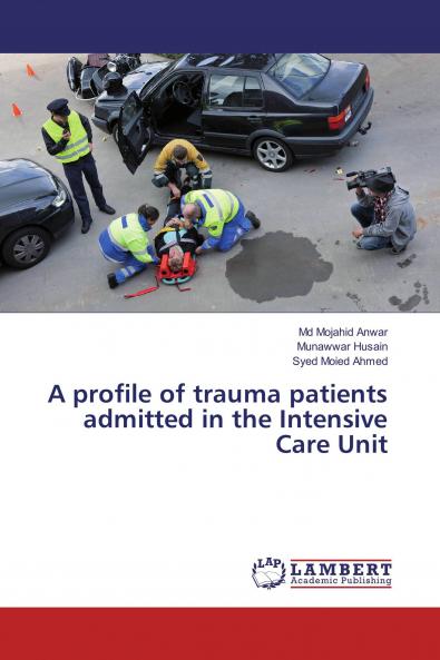 A profile of trauma patients admitted in the Intensive Care Unit