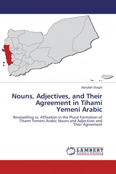 Nouns Adjectives and Their Agreement in Tihami Yemeni Arabic