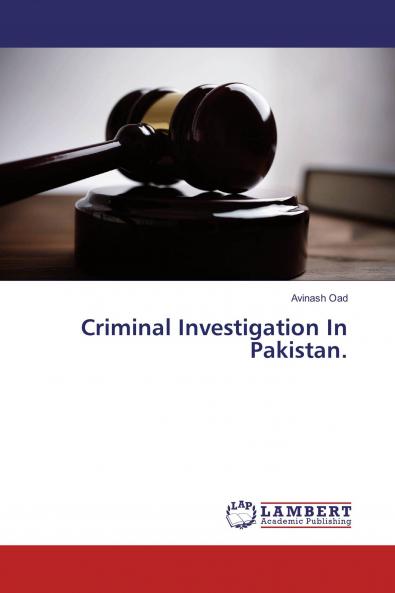 Criminal Investigation In Pakistan.