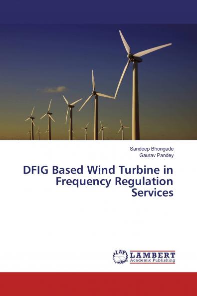 DFIG Based Wind Turbine in Frequency Regulation Services