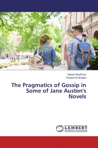 The Pragmatics of Gossip in Some of Jane Austen's Novels