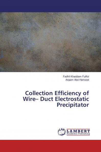 Collection Efficiency of Wire��� Duct Electrostatic Precipitator