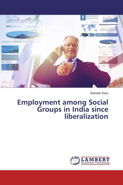Employment among Social Groups in India since liberalization