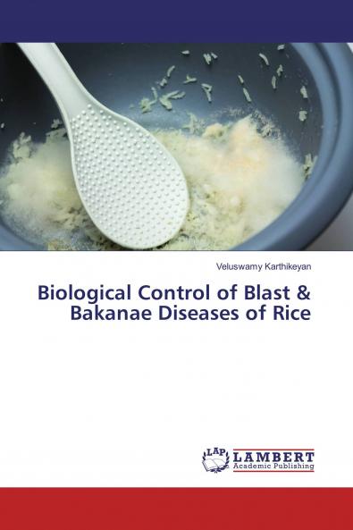 Biological Control of Blast & Bakanae Diseases of Rice