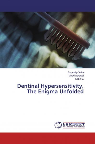 Dentinal Hypersensitivity The Enigma Unfolded