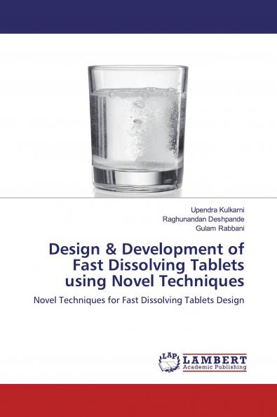 Design & Development of Fast Dissolving Tablets using Novel Techniques