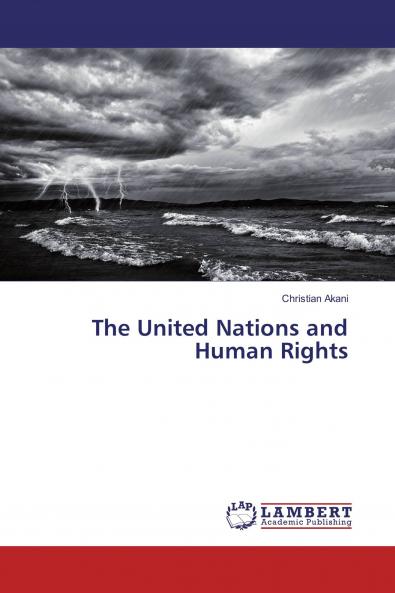 The United Nations and Human Rights