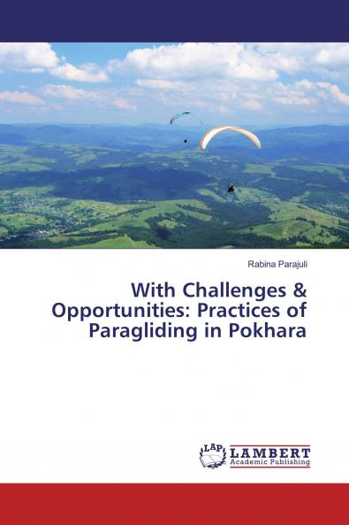 With Challenges & Opportunities: Practices of Paragliding in Pokhara