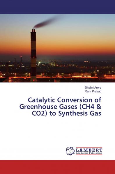 Catalytic Conversion of Greenhouse Gases (CH4 & CO2) to Synthesis Gas