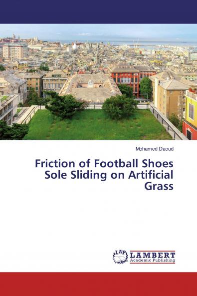 Friction of Football Shoes Sole Sliding on Artificial Grass