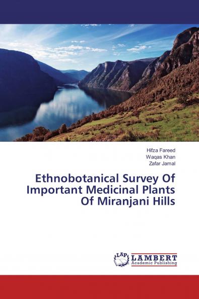 Ethnobotanical Survey Of Important Medicinal Plants Of Miranjani Hills
