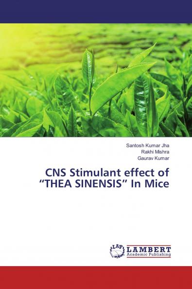CNS Stimulant effect of ���THEA SINENSIS��� In Mice