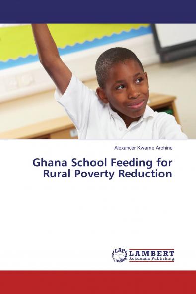 Ghana School Feeding for Rural Poverty Reduction