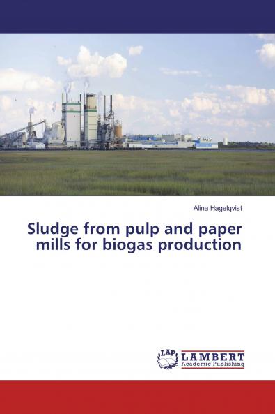 Sludge from pulp and paper mills for biogas production