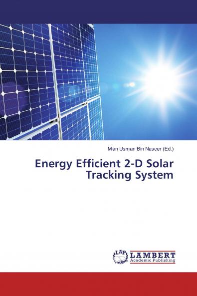 Energy Efficient 2-D Solar Tracking System