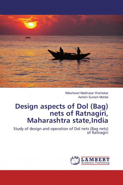 Design aspects of Dol (Bag) nets of Ratnagiri Maharashtra stateIndia