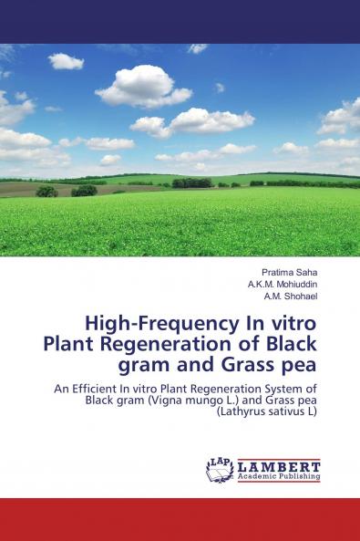 High-Frequency In vitro Plant Regeneration of Black gram and Grass pea