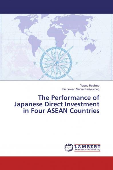 The Performance of Japanese Direct Investment in Four ASEAN Countries