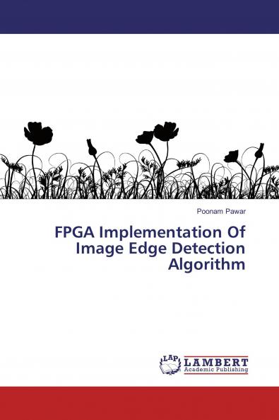 FPGA Implementation Of Image Edge Detection Algorithm