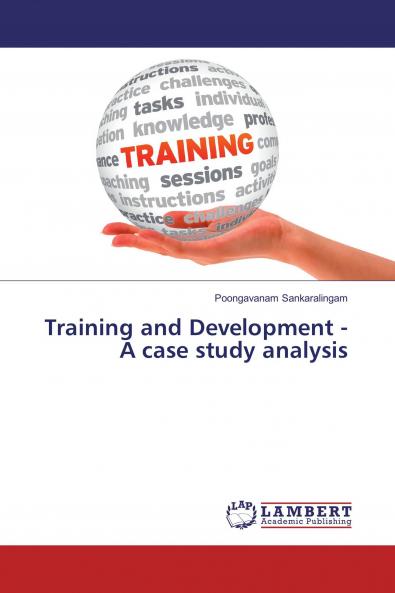 Training and Development - A case study analysis