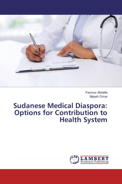 Sudanese Medical Diaspora: Options for Contribution to Health System