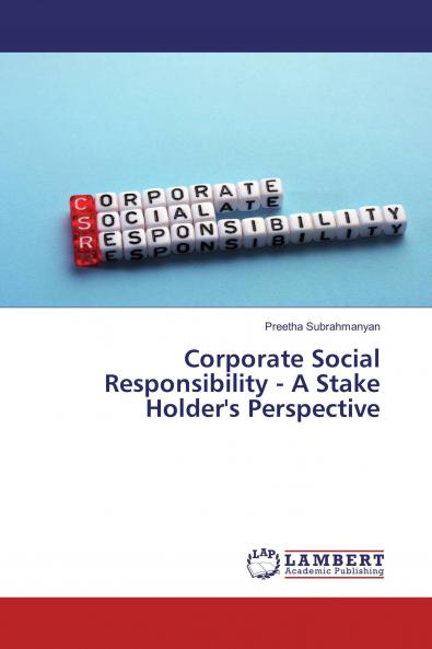 Corporate Social Responsibility - A Stake Holder's Perspective
