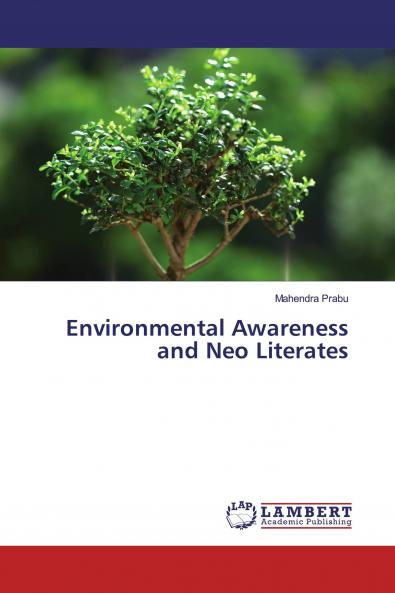 Environmental Awareness and Neo Literates