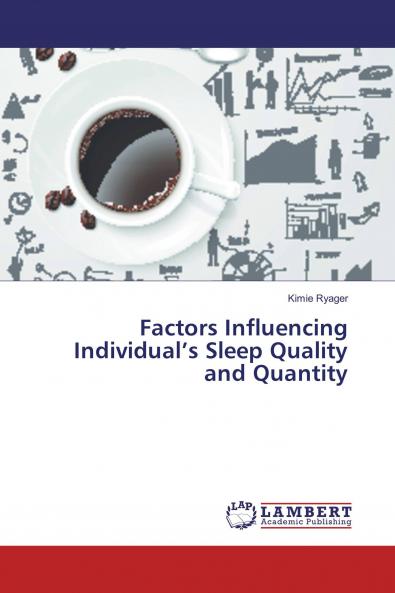 Factors Influencing Individual���s Sleep Quality and Quantity