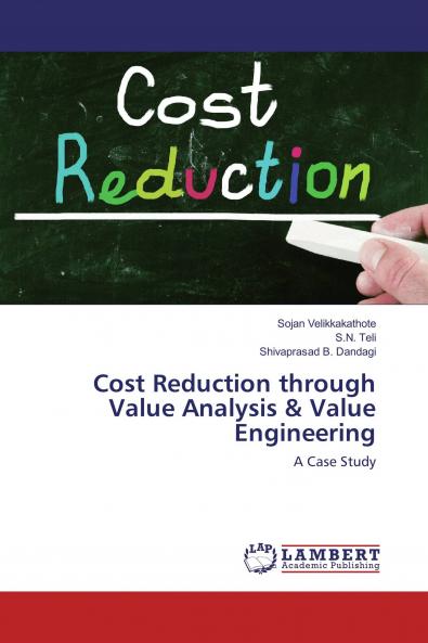 Cost Reduction through Value Analysis & Value Engineering