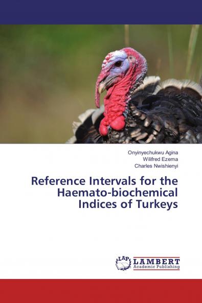 Reference Intervals for the Haemato-biochemical Indices of Turkeys