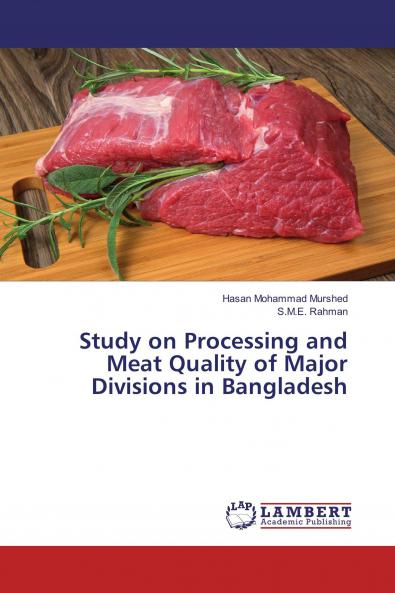 Study on Processing and Meat Quality of Major Divisions in Bangladesh