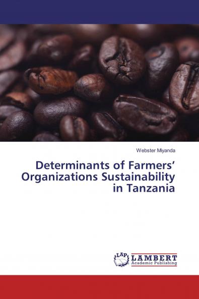 Determinants of Farmers��� Organizations Sustainability in Tanzania