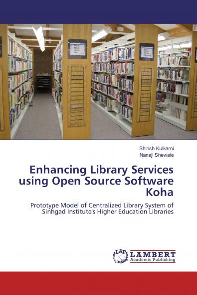 Enhancing Library Services using Open Source Software Koha
