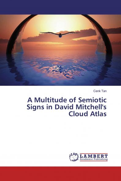 A Multitude of Semiotic Signs in David Mitchell's Cloud Atlas