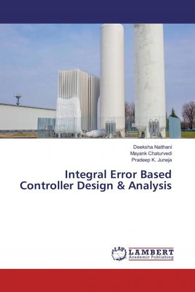 Integral Error Based Controller Design & Analysis