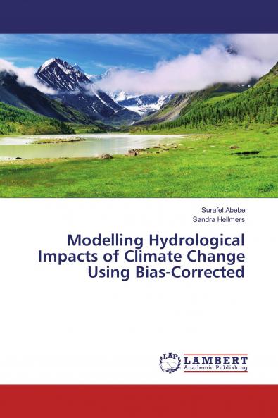 Modelling Hydrological Impacts of Climate Change Using Bias-Corrected
