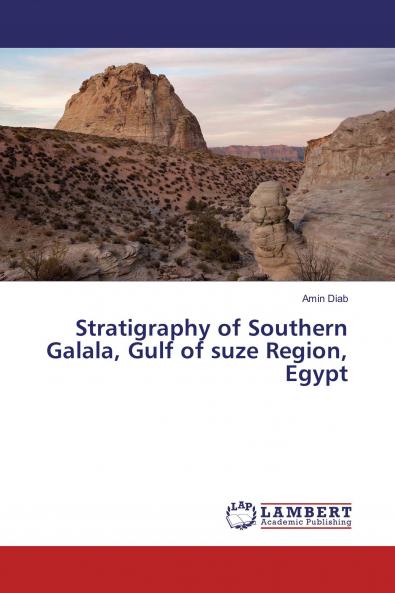 Stratigraphy of Southern Galala Gulf of suze Region Egypt