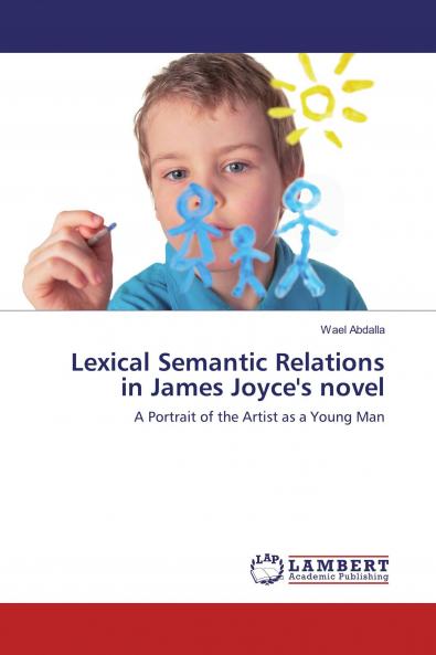 Lexical Semantic Relations in James Joyce's novel