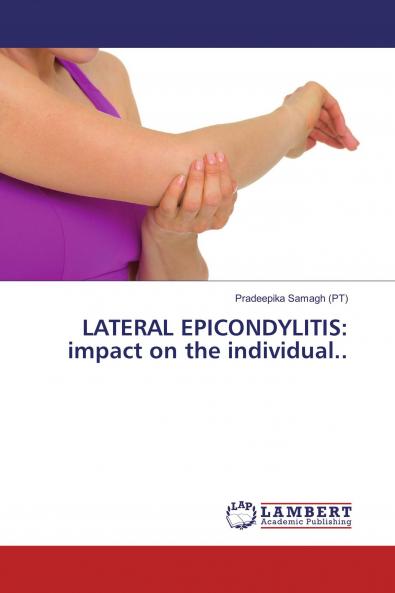 LATERAL EPICONDYLITIS: impact on the individual..