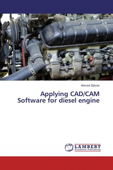 Applying CAD/CAM Software for diesel engine