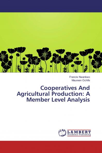 Cooperatives And Agricultural Production: A Member Level Analysis