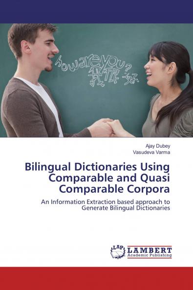 Bilingual Dictionaries Using Comparable and Quasi Comparable Corpora